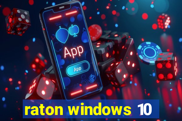 raton windows 10